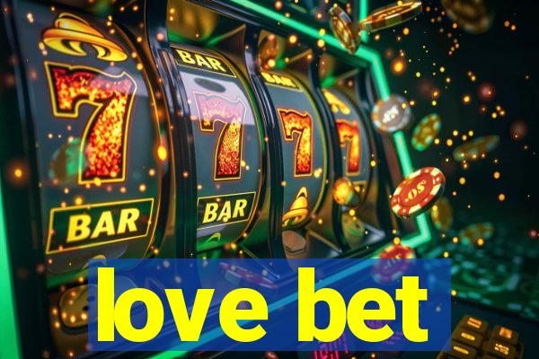 love bet